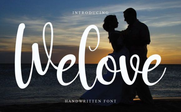 Welove: A Handwritten Font That Makes Your Campaign Feel Human